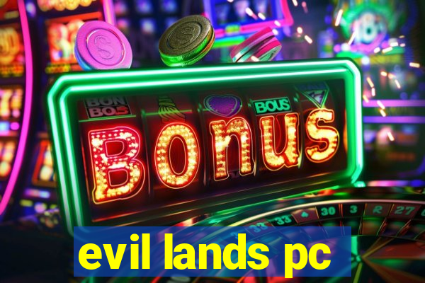 evil lands pc